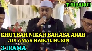 Khutbah Nikah Bahasa Arab oleh Adi Amar Haikal Husin [upl. by Meesak375]