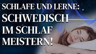 🇸🇪 Schwedisch lernen im Schlaf für Fortgeschrittene Die wichtigsten Redewendungen amp Wörter [upl. by Mera]