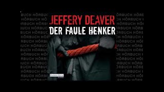 Der faule Henker 1v2 Roman Hörbuch von Jeffery Deaver [upl. by Attenrev]