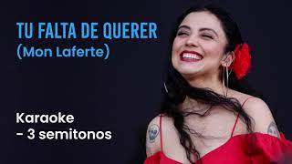 TU FALTA DE QUERER  Karaoke 3 semitonos Mon Laferte [upl. by Zelde]