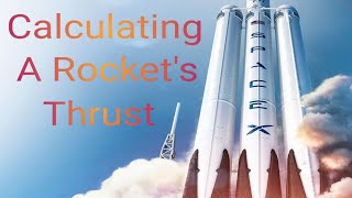 Rocket Propulsion Calculating Rocket Thrust Using Classical Mechanics [upl. by Gnim]