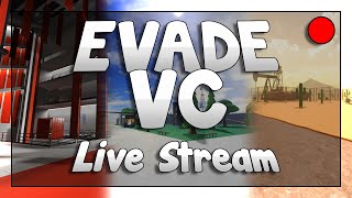 EVADE VC LIVE STREAM bad idea [upl. by Eneluqcaj]