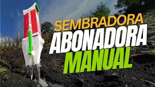 SEMBRADORA ABONADORA MANUAL [upl. by Ciprian]