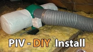 How to install a PIV unit  DIY  Positive Input Ventilation [upl. by Ahsoik78]