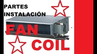 PARTES DE INSTALACIÓN CON FAN COIL VENTILOCONVECTOR PARA AIRE ACONDICIONADO HVAC [upl. by Htidra960]