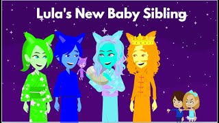 Lulas New Baby Sibling [upl. by Robaina]