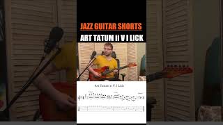 Jazz Guitar Shorts  Art Tatum ii V I Lick jazzlicks jazzguitar arttatum iiVi jazzguitarlicks [upl. by Oinigih]