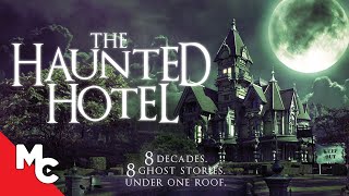 The Haunted Hotel  Full Movie  Horror Anthology  Ghost Stories [upl. by Flori]