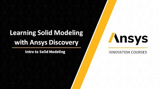 Intro to Solid Modeling Using Ansys Discovery — Lesson 1 [upl. by Aicenav]