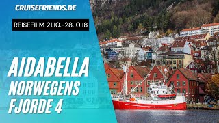 AIDAbella 2110  28102018 Norwegens Fjorde 4 Reisefilm AIDA 2018 Bella 21102018 [upl. by Annissa]