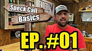 Speck Call Basics w GC Episode 01 [upl. by Ayokahs671]