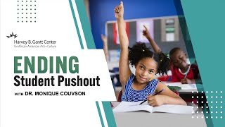 Ending Student Pushout with Dr Monique Couvson  Gantt Teacher Institute [upl. by Tak]