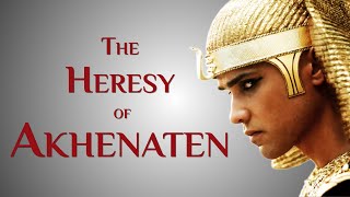 The Heresy of Akhenaten About History 04 [upl. by Eiclud]