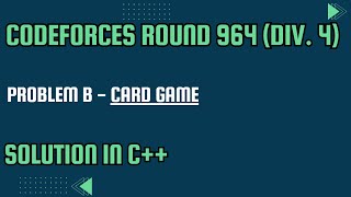 Codeforces Round 964 Problem B Card Game Full Solution In C [upl. by Ethelin180]