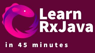 RxJava Android Tutorial  Learn Rx Java in 45 minutes [upl. by Gnidleif875]