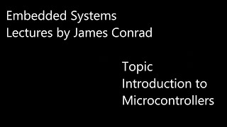 Introduction to Microcontrollers [upl. by Hobey166]