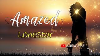 Amazed  Lonestar Lyrics [upl. by Amleht]