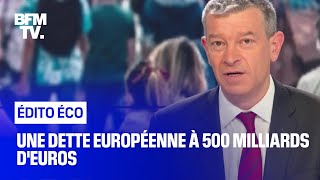 Une dette européenne à 500 milliards deuros [upl. by Ahsea147]