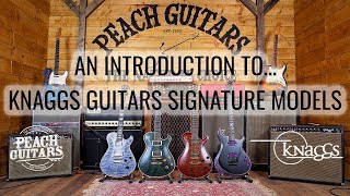 An introduction to Knaggs Guitars signature models [upl. by Christen677]