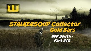 STALKERSOUP Collector  Gold Bars  NPP South 109990 [upl. by Orel]