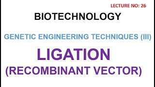 Ligation Of Foreign DNA in vector  recombinant DNA vector formation  biotechnology lectures [upl. by Suoicerp]