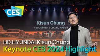 CES 2024 HD Hyundai Keynote Speech  Xite Transformation Kisun Chung [upl. by Addiego803]