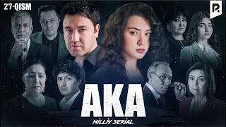 Aka 27qism milliy serial  Ака 27кисм миллий сериалFsw [upl. by Tfat]