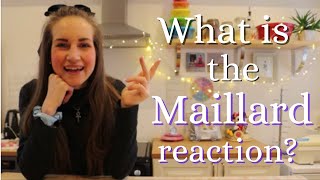 What is the Maillard reaction and why is it so important [upl. by Eniluqcaj]