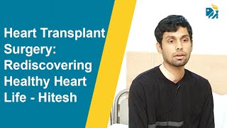 Heart Transplant Surgery Rediscovering Healthy Heart Life  Hitesh Puligoru [upl. by Otirecul]