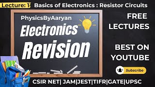 Electronics Revision Class1  Resistor Circuits Basics of Electronics [upl. by Enilra836]