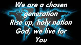 Chris Tomlin Chosen Generation with lyricsm4v [upl. by Ennaer]