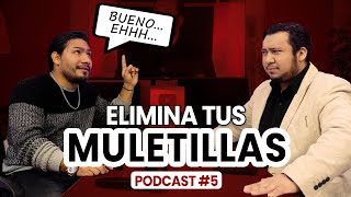 ¿Como EVITAR las MULETILLAS al hablar  Mejora tu oratoria  Podcast N°5 [upl. by Vullo633]