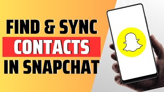 How to find and sync contacts in snapchat  Full Guide [upl. by Khoury]