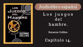 Los juegos Del Hambre Suzanne Collins Capítulo 14 Audiolibro español [upl. by Krys]