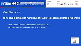 RDV Carnot 2024  HPC pour la simulation numérique et l’IA sur les supercalculateurs régionaux [upl. by Auqinihs12]