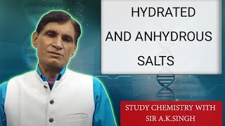 Hydrated amp Anhydrous salts  Deliquescent amp Hygroscopic Substances  Sir AK Singh  Chemistry [upl. by Eniala]