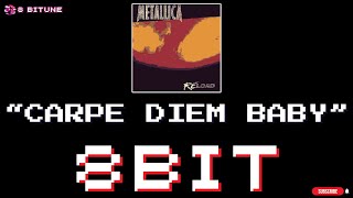 Metallica  Carpe Diem Baby 8bit cover  8biTune [upl. by Deck]