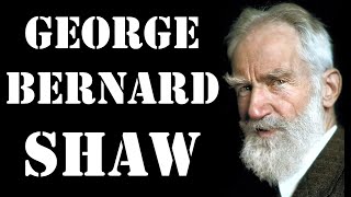 40 Best George Bernard Shaw Quotes georgebernardshaw quotes [upl. by Elene]