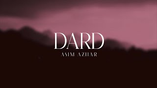 Dard  Asim Azhar  Vocals Only  Wihout Music  Acapella [upl. by Harness]