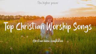 Top Christian Worship Songs 2023  Playlist Hillsong Praise amp Worship Songs [upl. by Haidebez4]