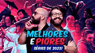 MELHORES E PIORES SÉRIES DE 2023 [upl. by Gnut]