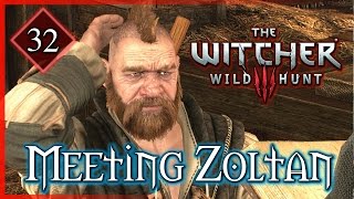 Witcher 3 ► Zoltan amp Geralt Reunion 32 [upl. by Nilyac]