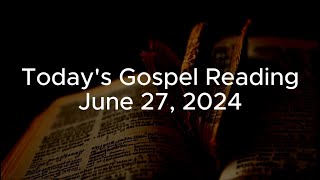 Todays Gospel Reading  June 27 2024  CATHOLIC MASS READINGS [upl. by Bolan]