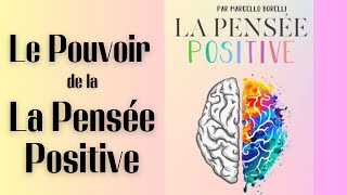 Livre Audio Complet en français  La Pensée Positive de Marcello Borelli  Développement personnel [upl. by Brezin]