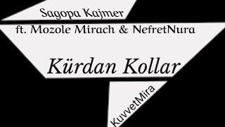 Kürdan Kollar ft Mozole Mirach amp NefretNura Re Mastered Muzic NefretNura version [upl. by Oakes]