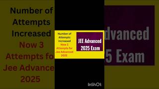 JEE ADVANCED 2025 Exams Attempts Eligibility syllabus Exams trending youtubeshorts youtube [upl. by Arraic]