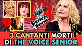 3 CANTANTI Italiani MORTI di THE VOICE SENIOR [upl. by Mulford366]