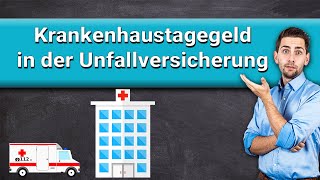 Krankenhaustagegeld in der Unfallversicherung [upl. by Clawson]