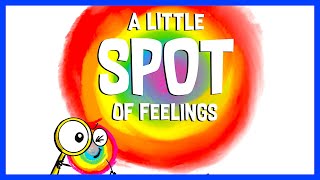 📖🔍 A Little Spot of Feelings  Emotion Detective By Diane Alber READ ALOUD [upl. by Fabrin]