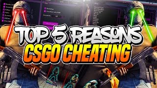 TOP 5 REASONS TO CHEAT IN CSGO [upl. by Falk]